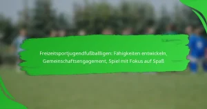 Freizeitsportjugendfußballligen: Fähigkeiten entwickeln, Gemeinschaftsengagement, Spiel mit Fokus auf Spaß