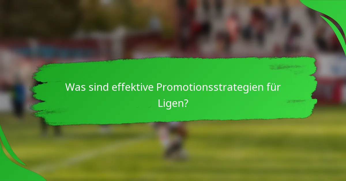 Was sind effektive Promotionsstrategien für Ligen?